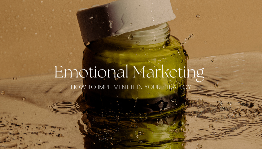 Emotional marketing to help your beauty brand shine